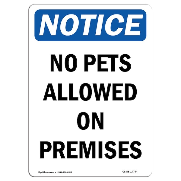Safety Sign, OSHA Notice, 18" Height, No Pets Allowed On Premises Sign, Portrait